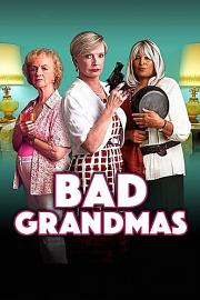 淘气奶奶 Bad Grandmas