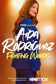 Aida Rodriguez: Fighting Words Aida Rodriguez: Fighting Words