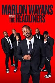 Marlon Wayans Presents: The Headliners Marlon Wayans Presents: The Headliners