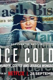 Ice Cold: Murder, Coffee and Jessica Wongso 迅雷下载