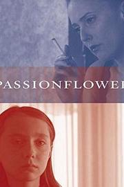 Passionflower (2012) 下载