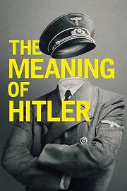 The Meaning of Hitler 迅雷下载
