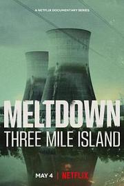 Meltdown: Three Mile Island 迅雷下载