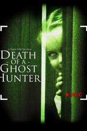 Death of a Ghost Hunter 2007