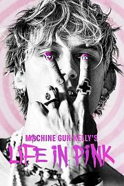 Machine Gun Kelly's Life in Pink 迅雷下载