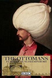 奥斯曼帝国：欧洲的伊斯兰王室 迅雷下载