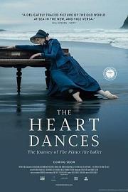 The Heart Dances - the journey of The Piano: the ballet 迅雷下载