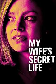 My.Wifes.Secret.Life.2019