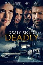 Crazy, Rich and Deadly 迅雷下载