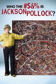 Who.The.Fuck.Is.Jackson.Pollock.2006