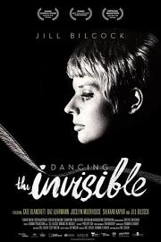 Jill Bilcock: Dancing the Invisible 2017