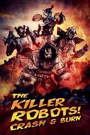 The Killer Robots! Crash and Burn 迅雷下载
