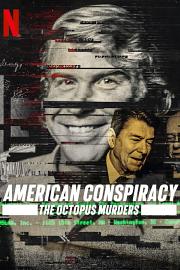 美国阴谋：神秘组织调查档案 American Conspiracy: The Octopus Murders