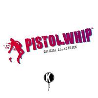 Pistol Whip Soundtrack