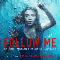 Follow Me Soundtrack (by Crystal Grooms Mangano)