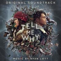 Tell Me Why Soundtrack (by Ryan Lott)