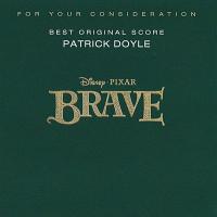 Brave Soundtrack (FYC by Patrick Doyle)