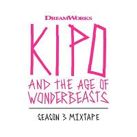 Kipo and the Age of Wonderbeasts: Season 3 Mixtape Soundtrack (by Daniel Rojas)