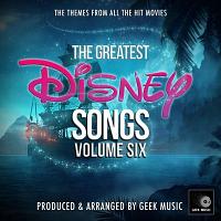 The Greatest Disney Songs Vol. 6 Soundtrack