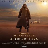 Obi-Wan Kenobi: A Jedi’s Return Soundtrack (by Scott Michael Smith, Michael Dean Parsons)
