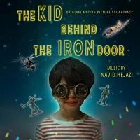 The Kid Behind the Iron Door Soundtrack (by Navid Hejazi)