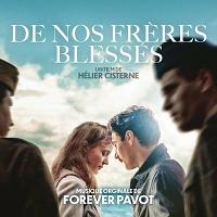 De Nos Frères Blessés Soundtrack (by Forever Pavot)