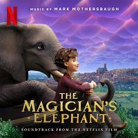 The Magician’s Elephant Soundtrack (by Mark Mothersbaugh)