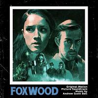 Foxwood Soundtrack (by Andrew Scott Bell)