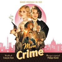Mon crime (The Crime Is Mine) Soundtrack (by Philippe Rombi)