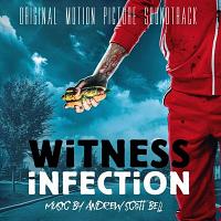 Witness Infection Soundtrack (by Andrew Scott Bell)