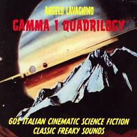 Gamma 1 Quadrilogy: 60s Italian Cinematic Science Fiction Classic Freaky Sounds