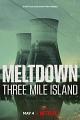 Meltdown: Meltdown: Three Mile Island
